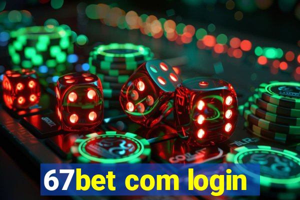 67bet com login